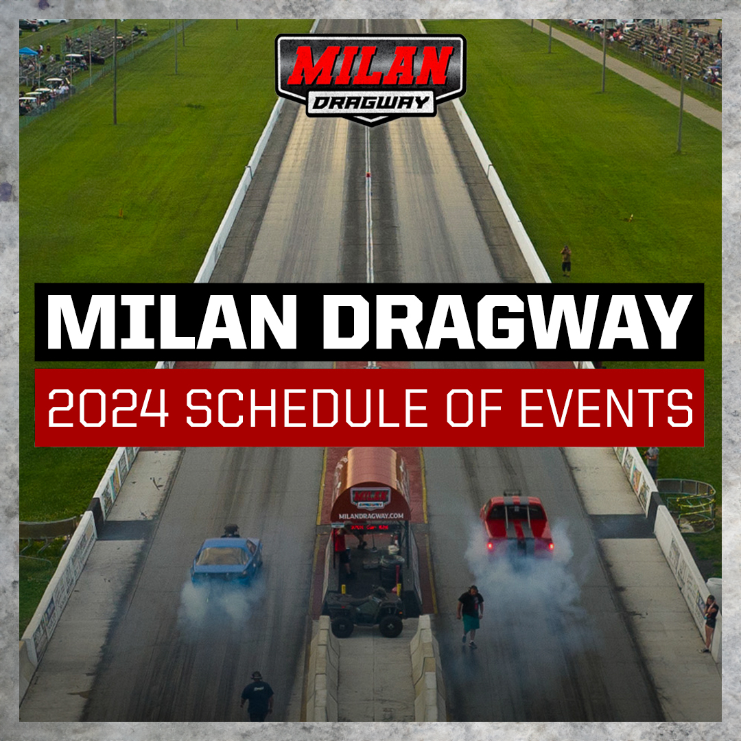 2024 Schedule Of Events Milan Dragway